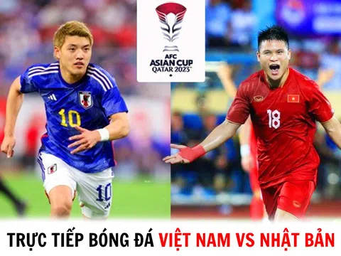 Trực tiếp bóng đá ĐT Việt Nam vs Nhật Bản - VCK Asian Cup 2023: HLV Troussier tạo địa chấn?