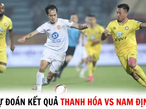 Dự đoán kết quả Thanh Hóa vs Nam Định - Vòng 21 V.League 2023/24: Văn Toàn định đoạt trận đấu?