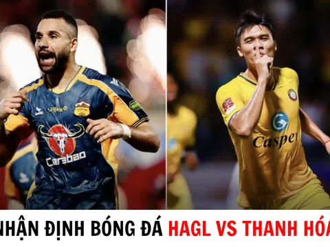 Nhận định bóng đá HAGL vs Thanh Hóa - Vòng 22 V.League 2023/24: HAGL nguy cơ xuống hạng