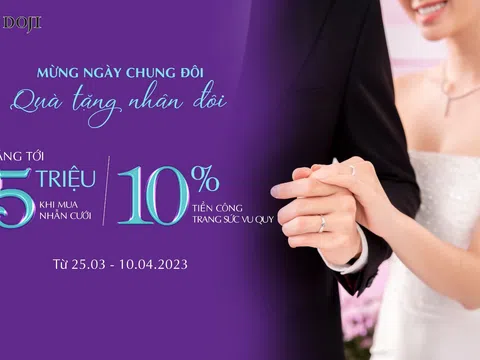 Mừng ngày chung đôi - Quà tặng nhân đôi cùng trang sức cưới DOJI