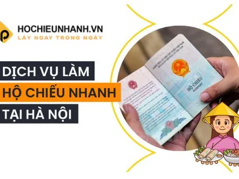 Bỏ túi ngay địa chỉ làm hộ chiếu nhanh, online tại Hà Nội mà bạn không nên bỏ lỡ