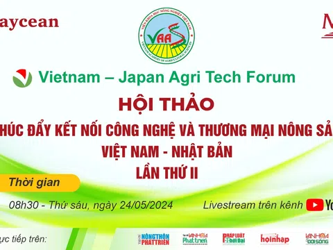 TRỰC TIẾP: Hội thảo thúc đẩy kết nối công nghệ và thương mại nông sản Việt Nam - Nhật Bản lần 2 năm 2024