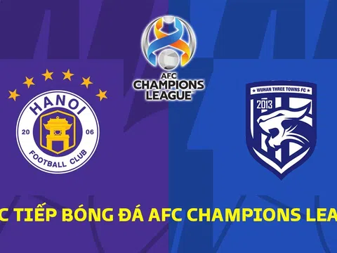 Xem trực tiếp bóng đá Hà Nội FC vs Wuhan Three Towns ở đâu, kênh nào? Link xem AFC Champions League