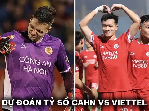 Dự đoán tỷ số CLB CAHN vs Viettel - Vòng 21 V.League 2023/24: Filip Nguyễn gây thất vọng?