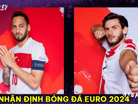 Nhận định bóng đá Thổ Nhĩ Kỳ vs Georgia - Bảng F EURO 2024: Thế lực mới thách thức Ronaldo?