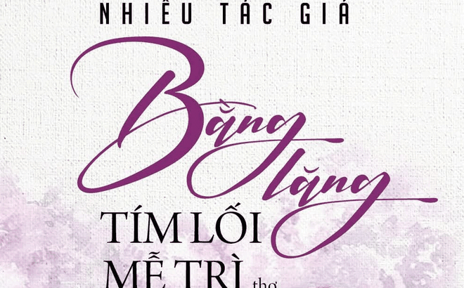 Bằng lăng tím lối Mễ Trì - tiếng thơ ngân vang của một thế hệ