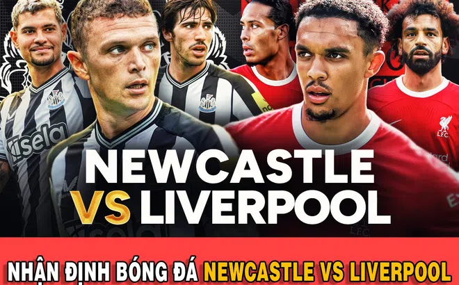 Nhận định bóng đá Newcastle vs Liverpool: 22h30 ngày 27/8 - Vòng 3 Ngoại hạng Anh 2023/2024
