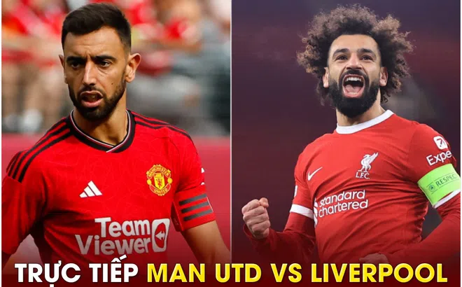 Xem trực tiếp bóng đá MU vs Liverpool ở đâu, kênh nào? Link xem trực tiếp Man Utd Cúp FA FULL HD