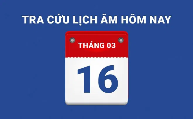Lịch âm hôm nay 16/03 và những điều cấm kỵ