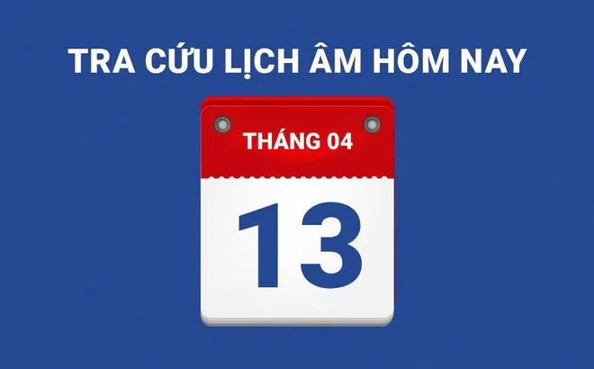 Lịch âm hôm nay 13/04 và những điều cấm kỵ