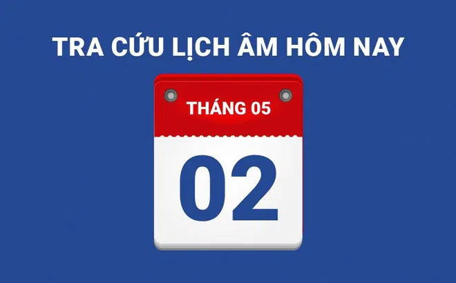 Lịch âm hôm nay 02/05 và những điều cấm kỵ