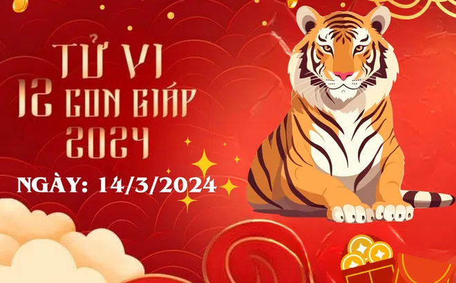 Tử vi 12 con giáp hôm nay ngày 14/3/2024: Tuổi Dần bị lừa trắng trợn, tuổi Tỵ stress chồng chất, tuổi Dậu vận đỏ  