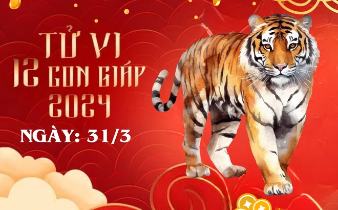 Tử vi 12 con giáp hôm nay ngày 31/3/2024: Tuổi Sửu cảnh giác nguy hại, tuổi tuổi Ngọ phải kiên quyết