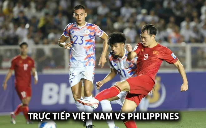Xem trực tiếp bóng đá Việt Nam vs Philippines ở đâu, kênh nào? Link xem trực tuyến VL World Cup FULL HD
