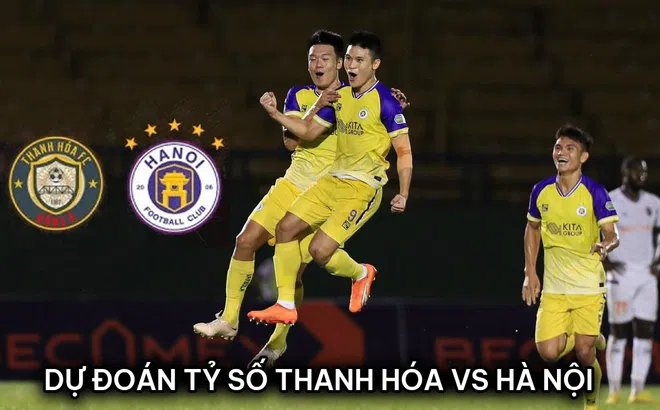 Dự đoán tỷ số Thanh Hóa vs Hà Nội FC - V.League 2023/24: Trò cưng HLV Troussier lập kỷ lục?