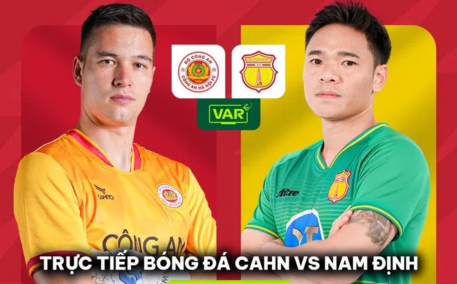 Xem trực tiếp bóng đá bóng đá CLB CAHN vs Nam Định ở đâu, kênh nào? - BXH V.League 2023/24 mới nhất
