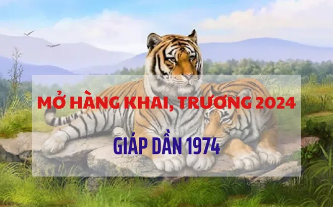 Chọn ngày mở hàng, khai trương năm 2024 cho tuổi Giáp Dần 1974 buôn may bán đắt